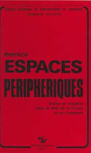 Espaces périphériques : études et enquêtes dans le Midi de la France et en Catalogne