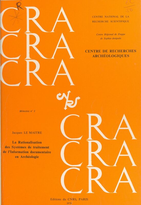 La rationalisation des systèmes de traitement de l'information documentaire en archéologie