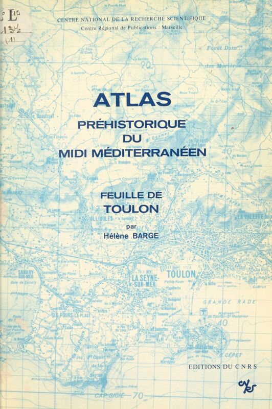 Atlas préhistorique du Midi méditerranéen (1) : Feuille de Toulon