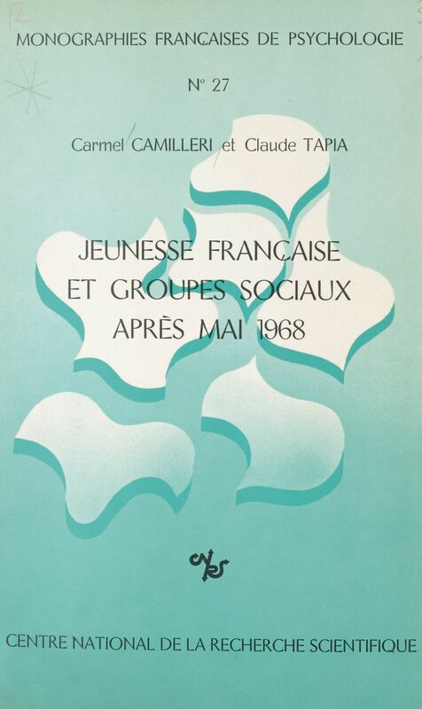 Jeunesse française et groupes sociaux après mai 1968 : enquête sur des populations universitaires et scolaires de Paris et de province
