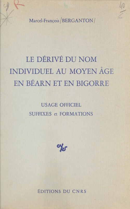 Le dérivé du nom individuel au Moyen Âge en Béarn et en Bigorre : usage officiel, suffixes et formations