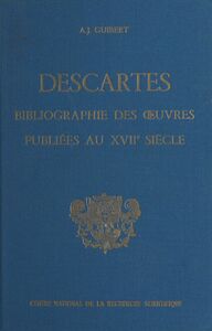 Bibliographie des œuvres de René Descartes publiées au 17e siècle