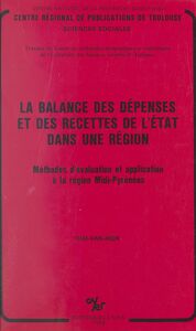 La balance des dépenses et des recettes de l'État dans une région Méthodes d'évaluation et application à la région Midi-Pyrénées