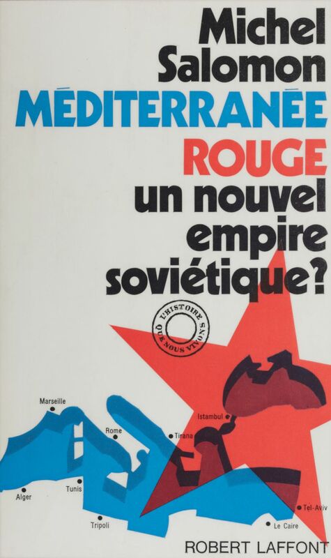 Méditerranée rouge Un nouvel empire soviétique ?