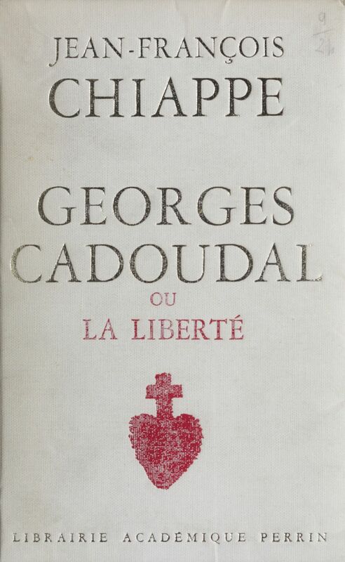 Georges Cadoudal Ou La liberté