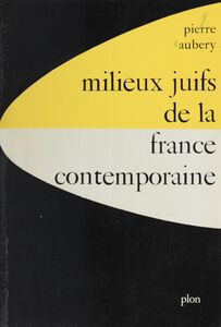 Milieux juifs de la France contemporaine à travers leurs écrivains