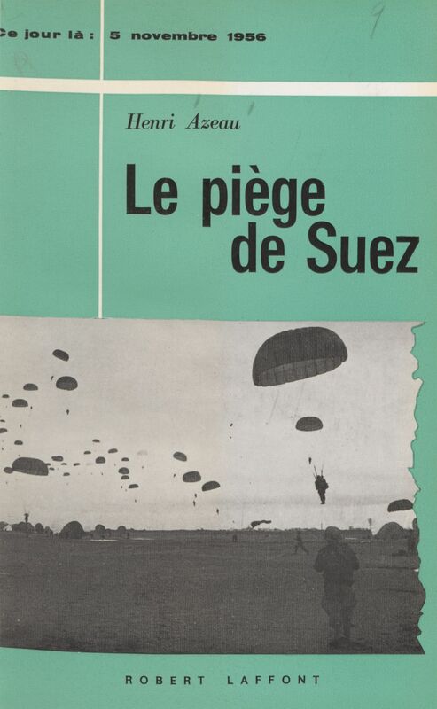Le piège de Suez 5 novembre 1956