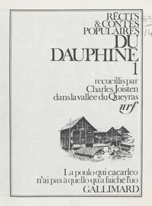 Récits et contes populaires du Dauphiné (1) Recueillis par Charles Joisten dans la vallée du Queyras