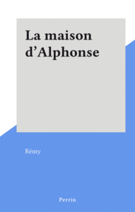 La maison d'Alphonse