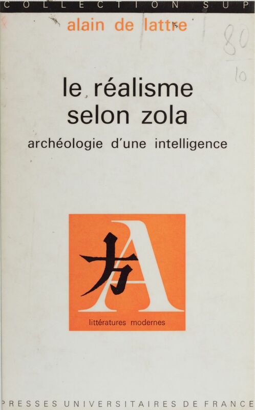 Le réalisme selon Zola Archéologie d'une intelligence