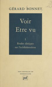 Voir, être vu (1) Études cliniques sur l'exhibitionnisme