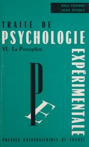 Traité de psychologie expérimentale (6) La perception