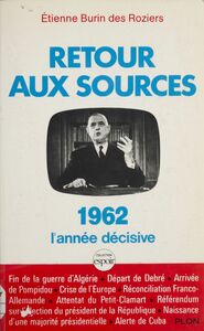 Retour aux sources 1962, l'année décisive