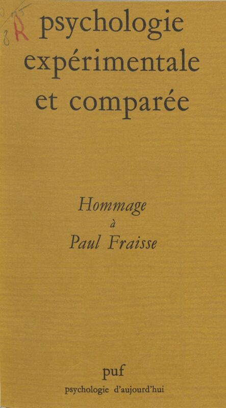 Psychologie expérimentale et comparée Hommage à Paul Fraisse