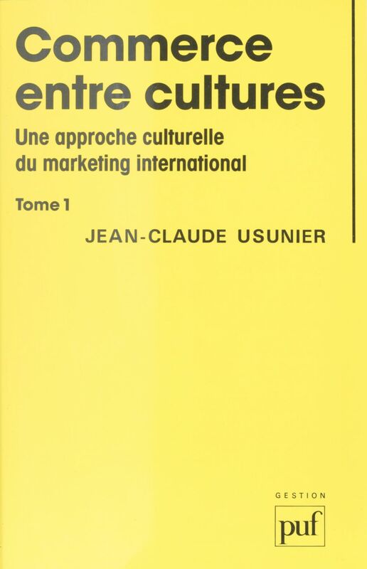 Commerce entre cultures (1) Une approche culturelle du marketing international
