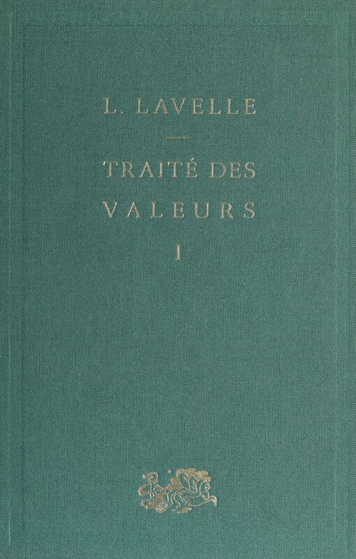 Traité des valeurs (1) Théorie générale de la valeur