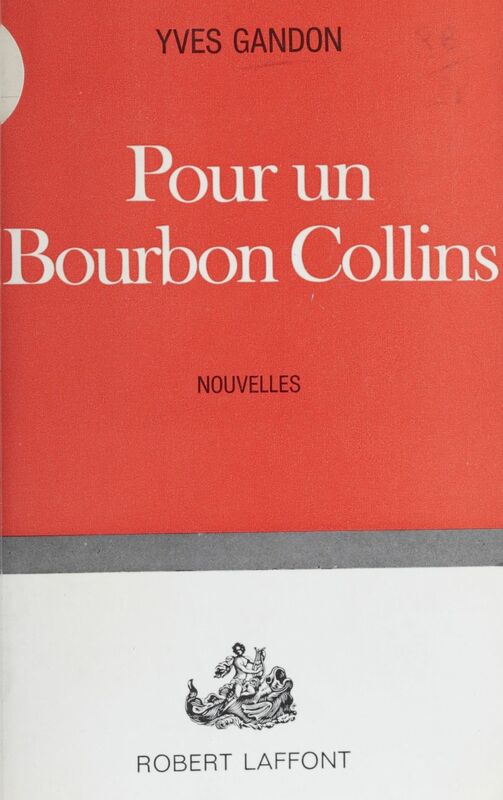 Pour un bourbon Collins Nouvelles histoires insolites