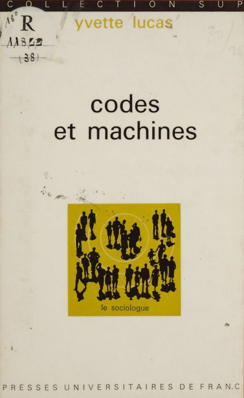 Codes et machines Essai de sémiologie industrielle