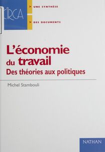L'économie du travail Des théories aux politiques