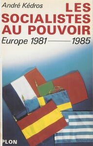 Les socialistes au pouvoir en Europe 1981-1985