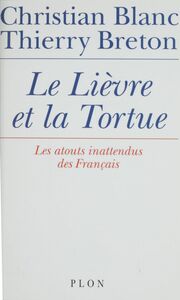 Le lièvre et la tortue Les atouts inattendus des Français