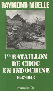 1er bataillon de choc en Indochine : 1947-1948
