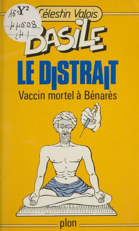 Basile le distrait (4) Vaccin mortel à Bénarès