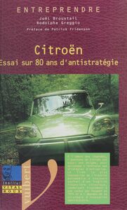 Citroën Essai sur 80 ans d'antistratégie