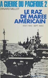 La guerre du Pacifique (2) Le raz de marée américain (octobre 1943 - septembre 1945)
