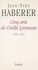 Cinq ans de Crédit Lyonnais (1988-1993)