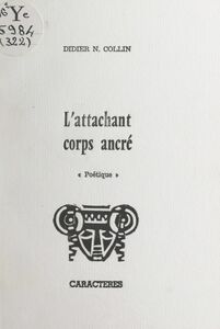L'attachant corps ancré Poétique