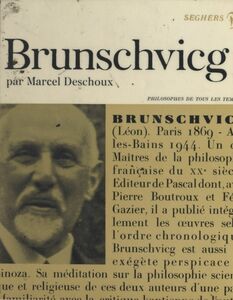 Léon Brunschvicg Ou l'idéalisme à hauteur d'homme