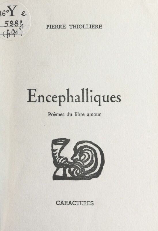 Encéphalliques Poèmes du libre amour