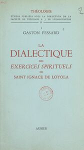 La dialectique des exercices spirituels de Saint Ignace de Loyola