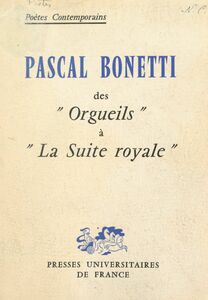 Pascal Bonetti Des "Orgueils" à "La suite royale"