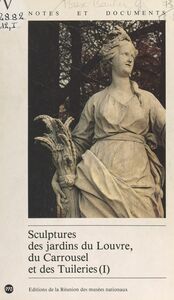 Sculptures des jardins du Louvre, du Carrousel et des Tuileries (1)