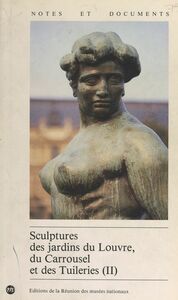 Sculptures des jardins du Louvre, du Carrousel et des Tuileries (2)