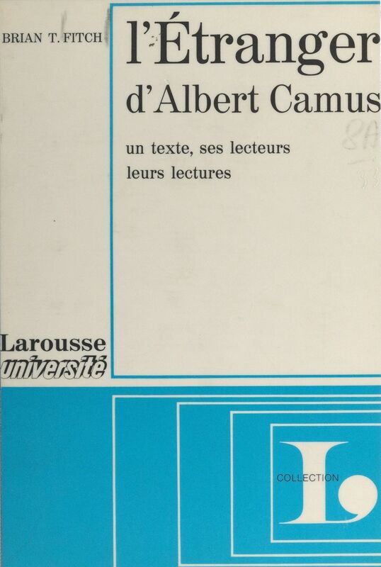 L'étranger, d'Albert Camus Un texte, ses lecteurs, leurs lectures, étude méthodologique