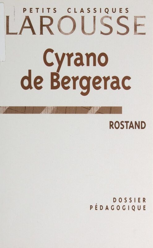Cyrano de Bergerac, Rostand Dossier pédagogique