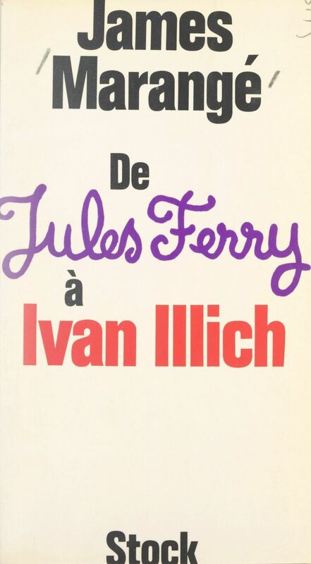 De Jules Ferry à Ivan Illich