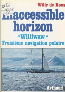 Inaccessible horizon Williwaw, troisième navigation polaire