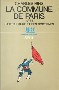 La Commune de Paris, 1871 Sa structure et ses doctrines
