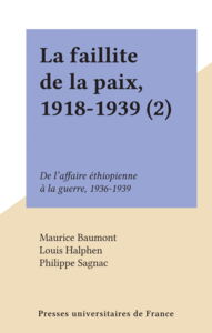La faillite de la paix, 1918-1939 (2) De l'affaire éthiopienne à la guerre, 1936-1939