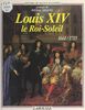 Louis XIV, le Roi-Soleil 1661-1715