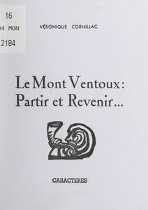 Le Mont Ventoux : partir et revenir...