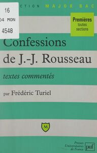 Les confessions, de Jean-Jacques Rousseau Livres I à IV, textes commentés