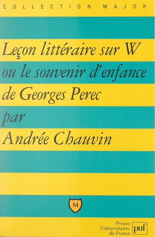 Leçon littéraire sur W ou le souvenir d'enfance, de Georges Perec