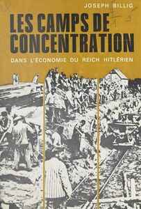 Les camps de concentration dans l'économie du Reich hitlérien