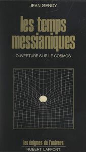 Les temps messianiques Ouverture sur le cosmos