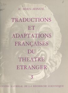 Répertoire bibliographique des traductions et adaptations françaises du théâtre étranger du XVe siècle à nos jours (5)